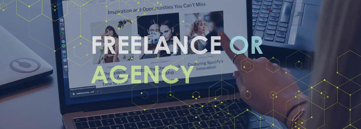 Agency or a Freelancer