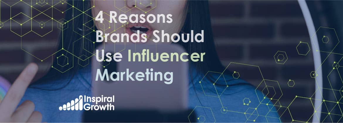 Why should brands use influencer marketing