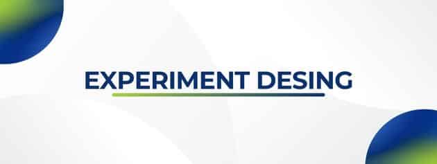 experiment design